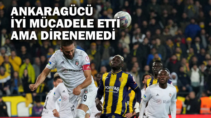 Ankaragücü Beşiktaş Karşısında Direnemedi: 1-2