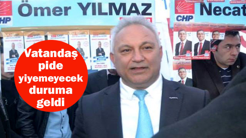 CHP'li Ömer Yılmaz, Zamlara Dikkat Çekti!
