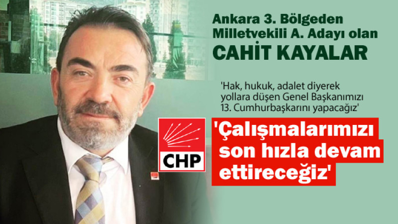 Cahit Kayalar: 13. Cumhurbaşkanı Kılıçdaroğlu Olacak