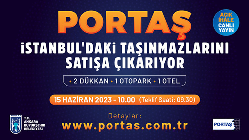 PORTAŞ İstanbul'daki Taşınmazlarını Satışa Çıkarıyor