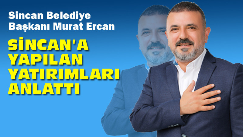 Murat Ercan: Projelerimiz Ankara'ya Değer Katacak