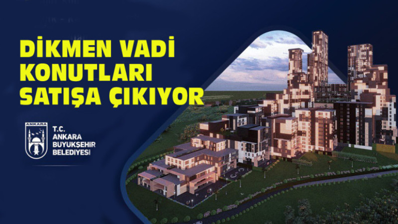 Ankara'da Dikmen Vadi Konutları Satışa Çıkıyor