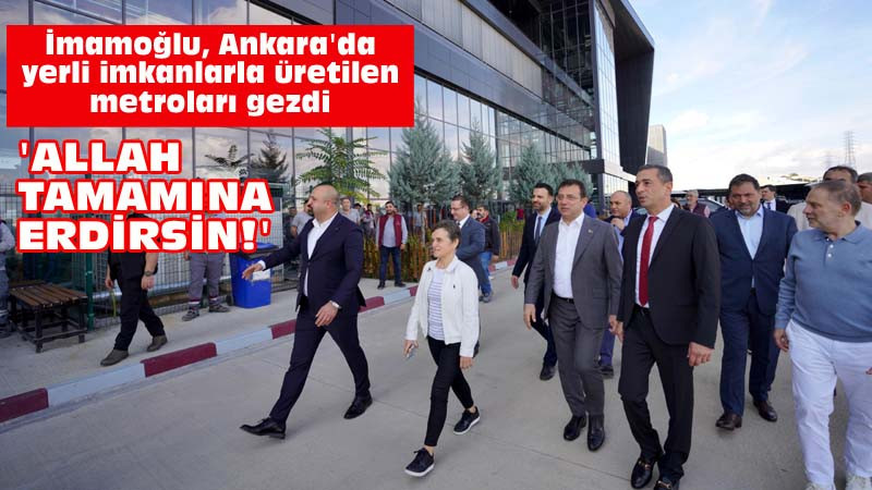 Ekrem İmamoğlu, Ankara'da Metroları İnceledi