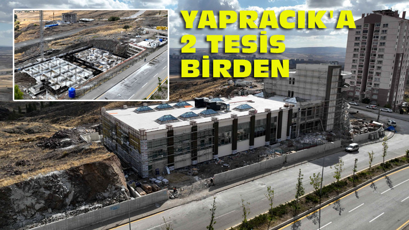 Ankara Büyükşehir'den Yapracık'a 2 Adet Tesis Yapılıyor