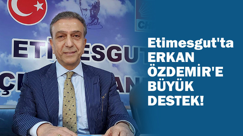 Erkan Özdemir'e Etimesgut'ta Büyük Destek!