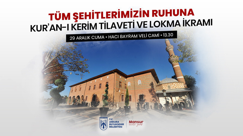 Ankara'da Şehitlerimiz İçin Hacı Bayram'da Kuran-ı Kerim Okutulacak