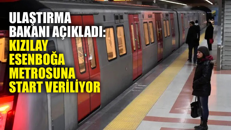 Esenboğa-Kızılay Metrosu İçin Start Veriliyor