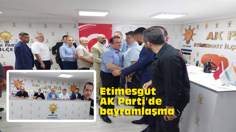 AK Parti Etimesgut İlçe Teşkilatı'nda Bayramlaşma