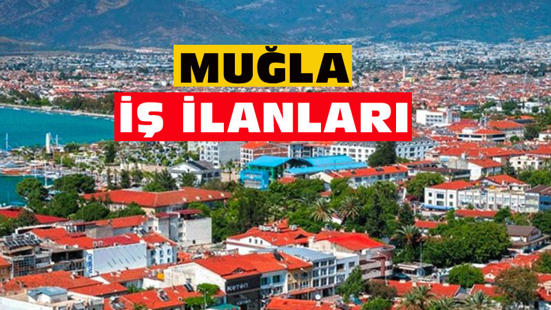 Muğla İş İlanları