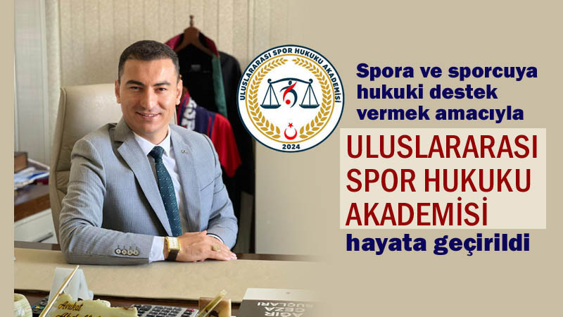 Uluslararası Spor Hukuku Akademisi Kuruldu