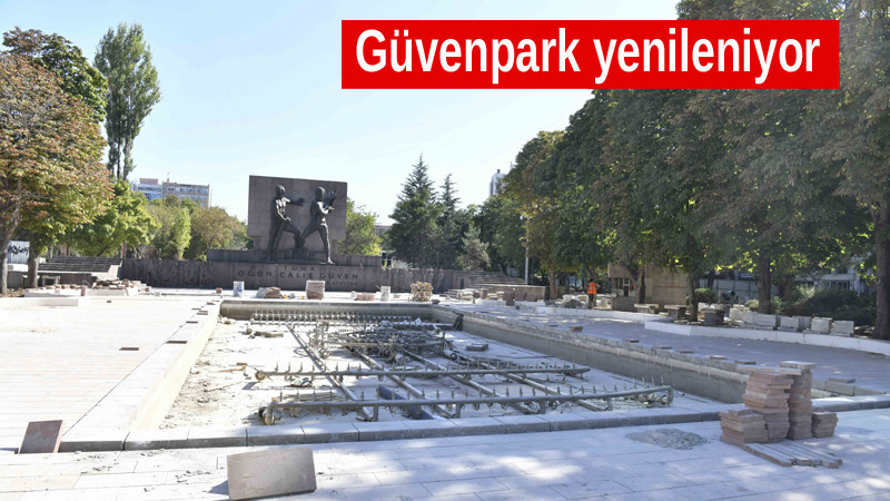 Kızılay'da Bulunan Güvenpark Yenileniyor