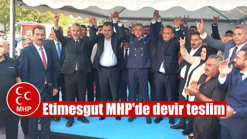 Etimesgut MHP’de Yeni İlçe Başkanı İsa Murat Gül oldu