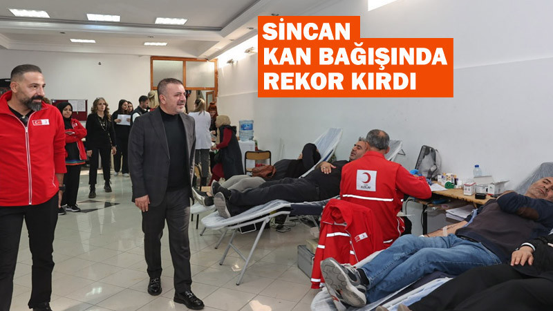 Sincan Kan Bağışı Kampanpasında Rekor Kırdı