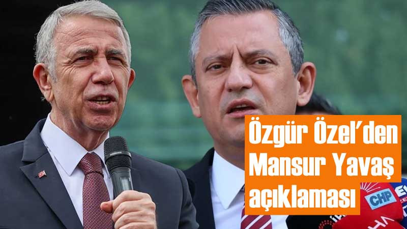 Özgür Özel'den Dikkat Çeken Mansur Yavaş Açıklaması