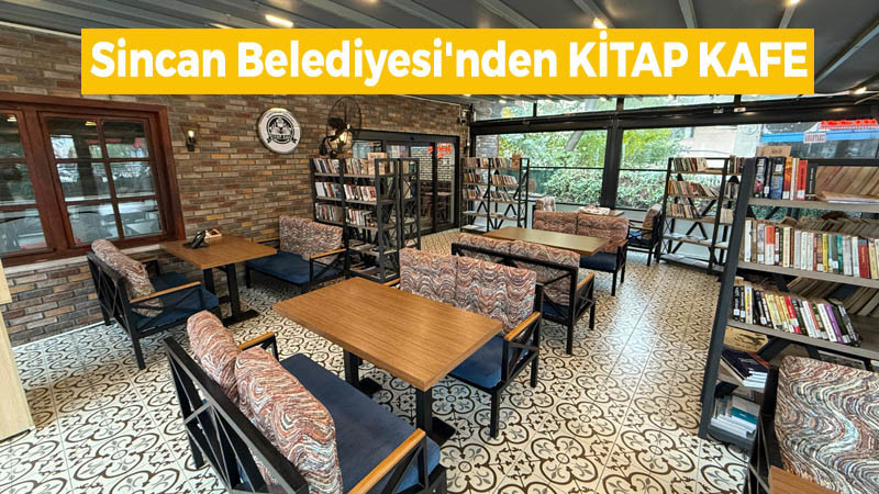 Sincan Belediyesi Kitap Kafe Açılıyor