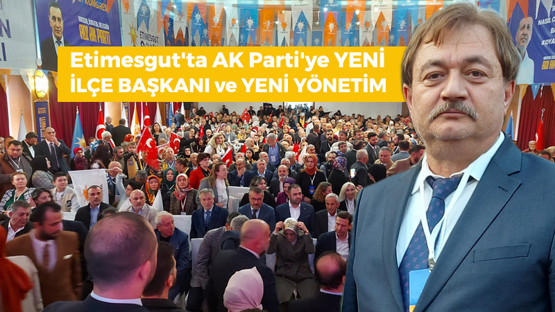 Etimesgut AK Parti'de Coşkulu İlçe Kongresi