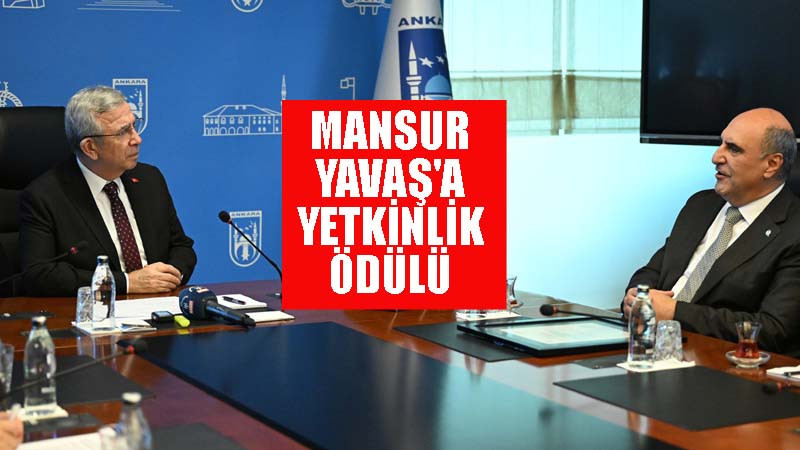 Mansur Yavaş'a Performansta Yetkinlik Ödülü Verildi