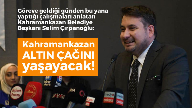 Selim Çırpanoğlu 9 Aylık Çalışmalarını Anlattı