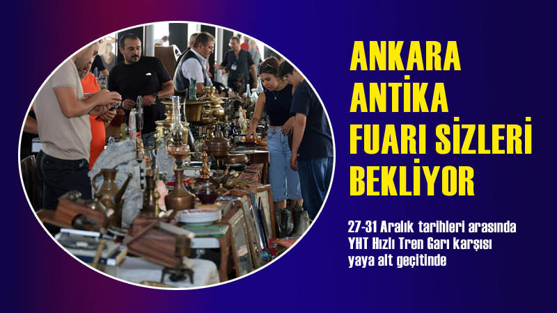 Ankara'da Antika Fuarı Düzenleniyor