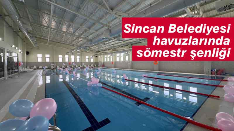 Sincan Belediyesi Havuzlarında Sömestr Tatili Şenliği