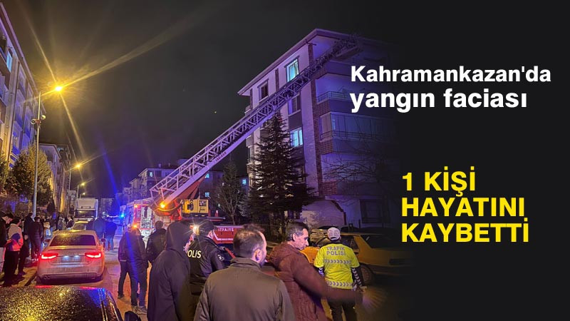 Kahramankazan'da Yangın: 1 Ölü