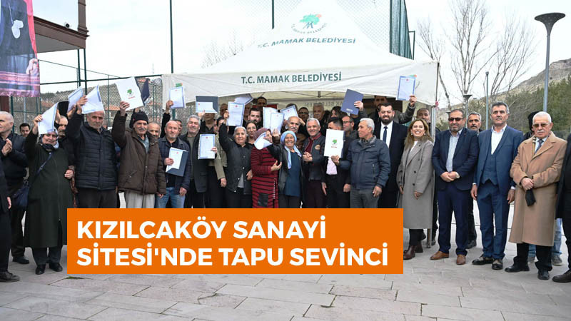 Mamak Kızılcaköy Sanayi Sitesi'nde Tapu Sevinci