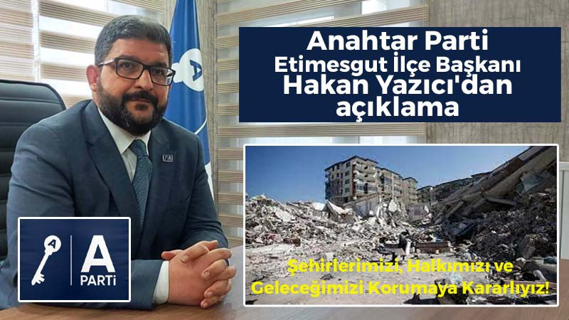 Anahtar Parti Etimesgut İlçe Başkanı'ndan Açıklama