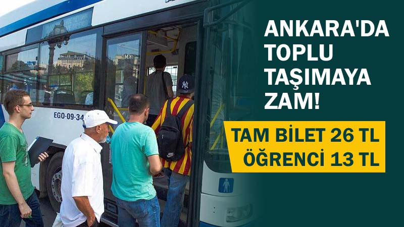 Başkent'te Toplu Taşıma Ücretlerin Zam Geldi