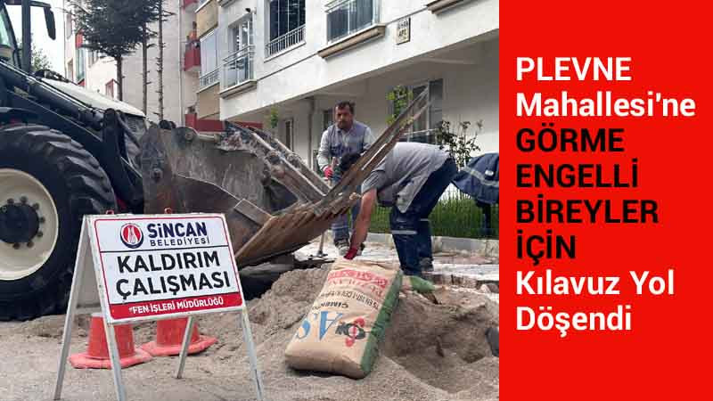 Sincan'da Görme Özürlüler İçin İz Yolu Döşendi
