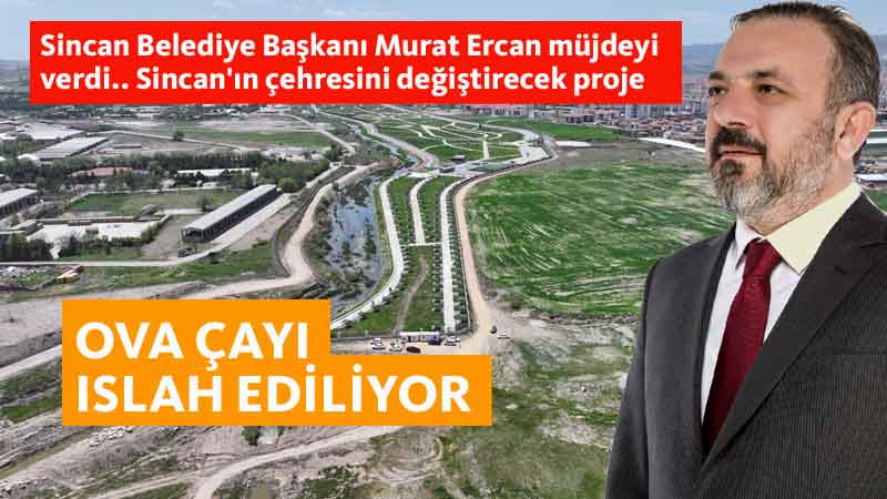 Sincan Belediyesi Ova Çayı'nı Islah Ediyor
