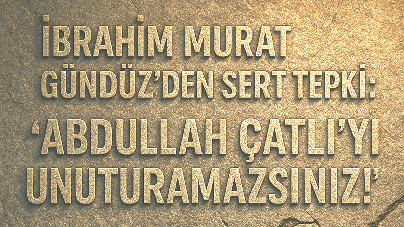 İbrahim Murat Gündüz’den Abdullah Çatlı’ya Sansür Tepkisi