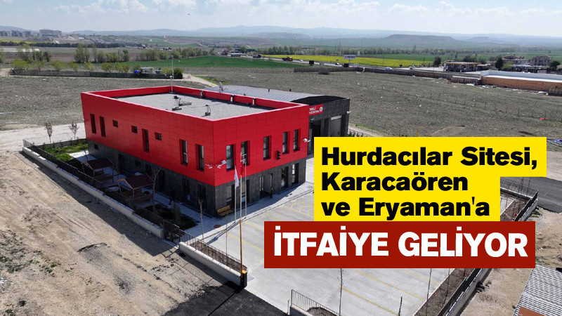 Ankara'da İtfaiye Ağı Genişliyor: Eryaman'a İtfaiye Geliyor