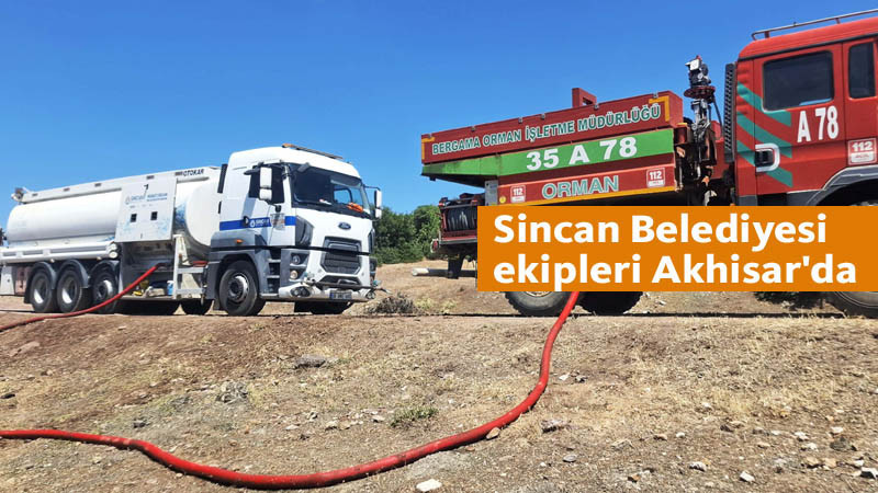 Sincan Belediyesi'nden Akhisar Orman Yangınına Destek