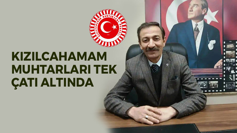 Kızılcahamam Muhtarları Tek Çatı Altında Buluşuyor
