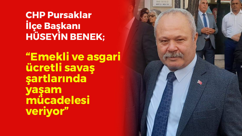 CHP Pursaklar İlçe Başkanı Hüseyin Benek'ten Açıklama