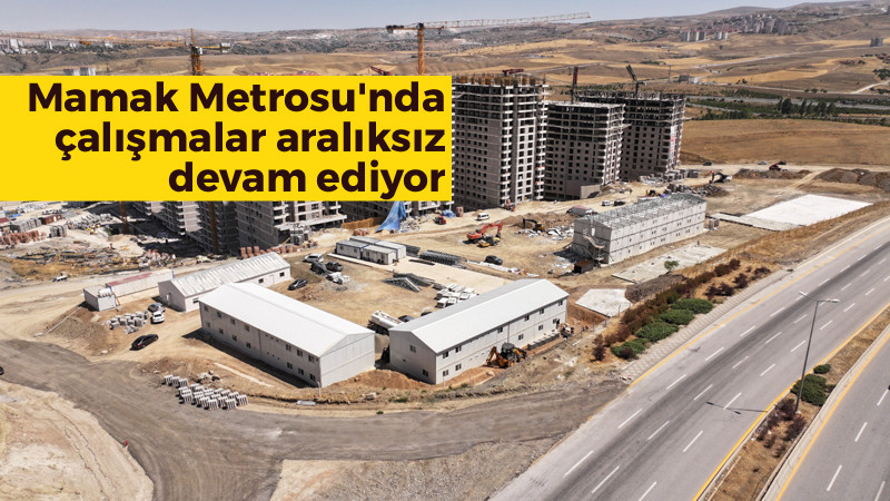 Mamak Metrosu'ndan Takvim Netleşti