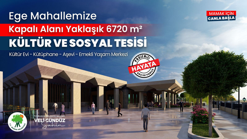 Ege Mahallesi'ne Yeni Kültür ve Sosyal Tesis Yapılıyor