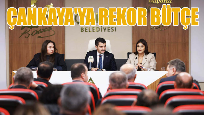 Çankaya Belediyesi'ne 16 Milyar TL'lik Dev Bütçe