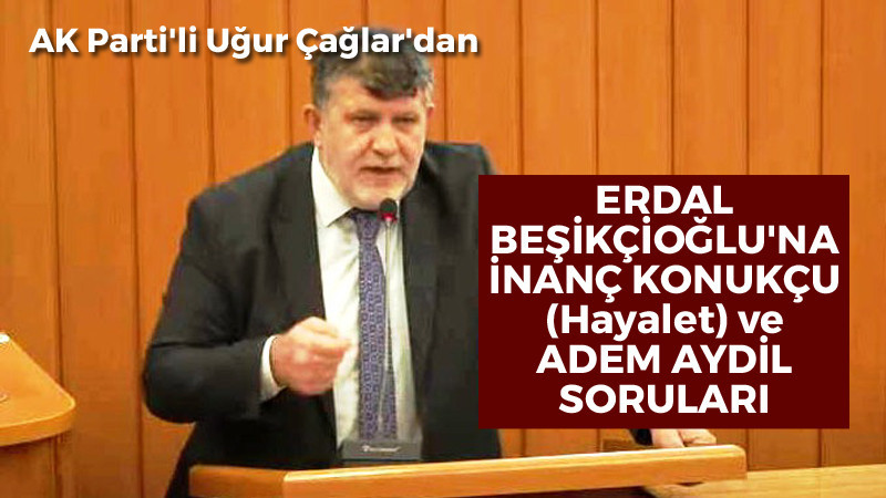 Uğur Çağlar'dan Erdal Beşikçioğlu'na Sert Eleştiri