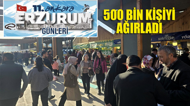 Ankara Erzurum Tanıtım Günleri 500 Bin Kişiyi Ağırladı
