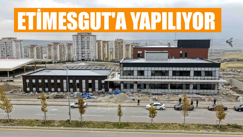 Büyükşehir'den Etimesgut'a Modern Sosyal Yaşam Merkezi