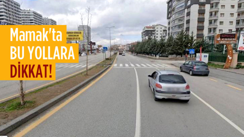 Mamak'ta Bazı Yollar Trafiğe Kapatılacak
