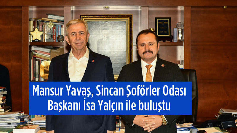 İsa Yalçın'dan Mansur Yavaş'a Ziyaret
