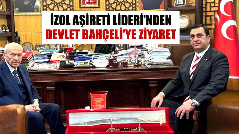 İzol Aşireti Lideri Medeni İzol, Devlet Bahçeli'yi Ziyaret Etti