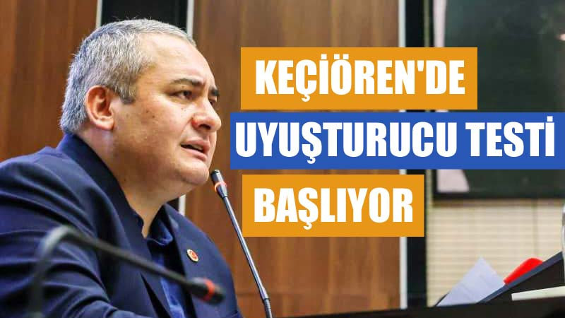 Keçiören Belediyesi'nde Uyuşturucu Testleri Başlıyor