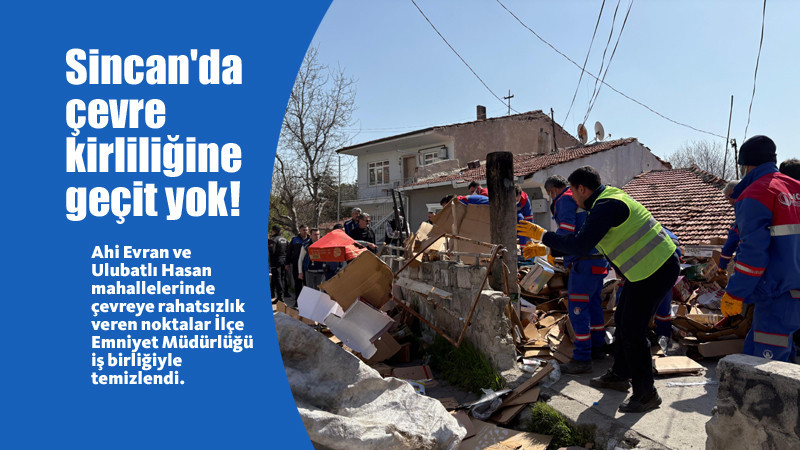 Sincan'da Çevre Kirliliğine Geçit Yok!