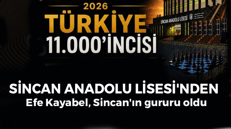 Sincan Anadolu Lisesi'nin YKS'de ki Gururu Oldu