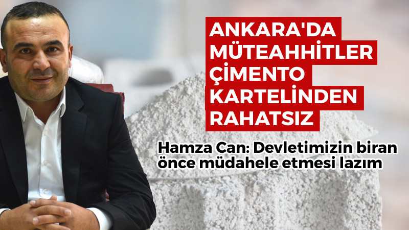 Ankara'da Müteahhitler Çimento Kartelinden Rahatsız