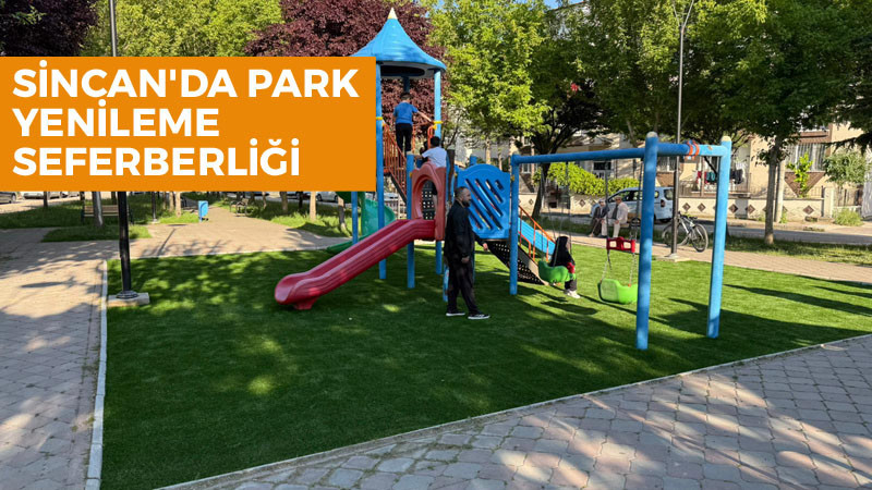 Sincan Belediyesi Parkları Yeniliyor