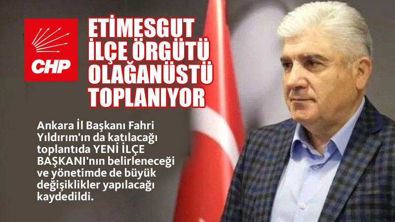 CHP Etimesgut İlçe Örgütü'nde Kritik Toplantı